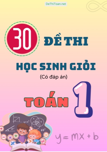 Tổng hợp 30 Đề thi học sinh giỏi Toán Lớp 1 (Có đáp án)