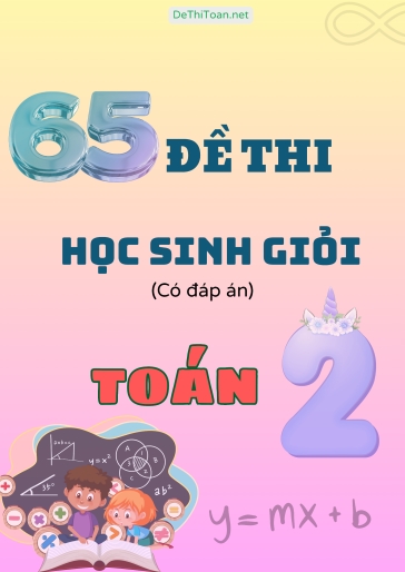 Tổng hợp 65 Đề thi học sinh giỏi Toán Lớp 2 (Có đáp án)