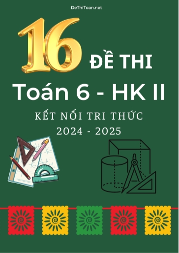 Bộ 16 Đề thi Toán 5 Kết Nối Tri Thức cuối Kì 2 năm học 2024-2025 (Có đáp án)