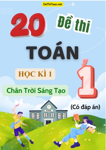 Bộ 20 Đề thi Toán 1 học kì 1 sách Chân Trời Sáng Tạo (Có đáp án)