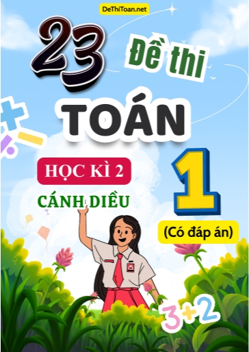 Bộ 23 Đề thi Toán 1 học kì 2 sách Cánh Diều (Có đáp án)