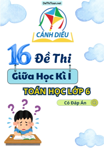 Bộ 16 Đề thi giữa Kì 1 Toán Lớp 6 Cánh Diều (Có đáp án)