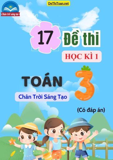 Bộ 17 Đề thi học kì 1 Toán Lớp 3 sách Chân Trời Sáng Tạo (Có đáp án)