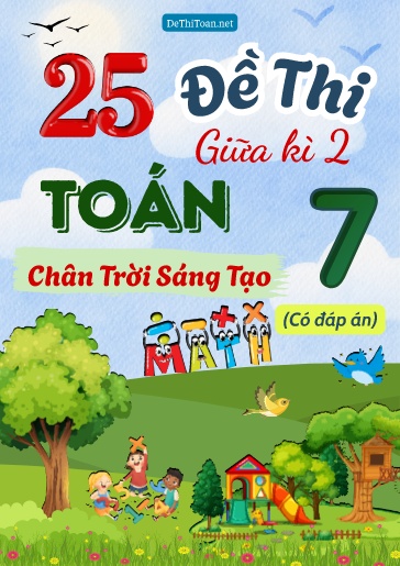 Bộ 25 Đề thi giữa Kì 2 Toán Lớp 7 sách Chân Trời Sáng Tạo (Có đáp án)