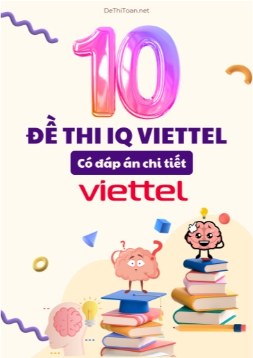 Bộ 10 Đề thi IQ Viettel (Có đáp án)