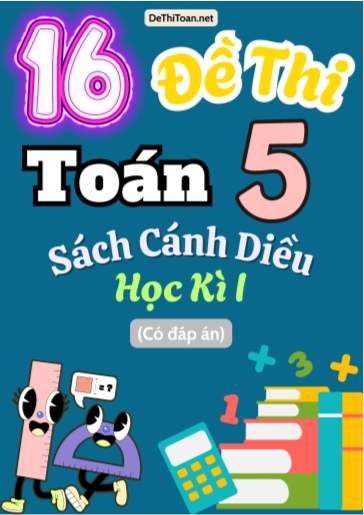 Bộ 16 Đề thi Toán Lớp 5 Cánh Diều học kì 1 (Có đáp án)
