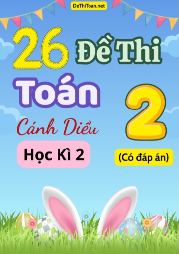 Bộ 26 Đề thi Toán Lớp 2 Cánh Diều học kì 2 (Có đáp án)