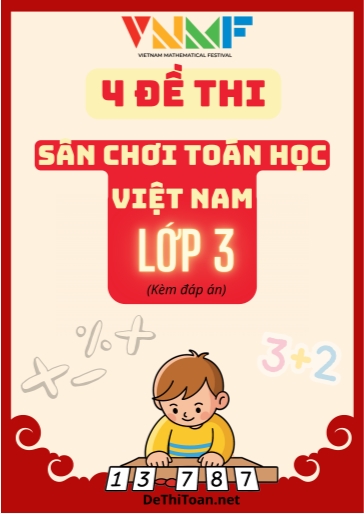 Bộ 4 đề thi Sân chơi toán học Việt Nam VNMF Lớp 3 (Có đáp án)