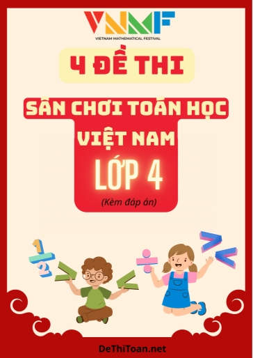 Bộ 4 đề thi Sân chơi toán học Việt Nam VNMF Lớp 4 (Có đáp án)