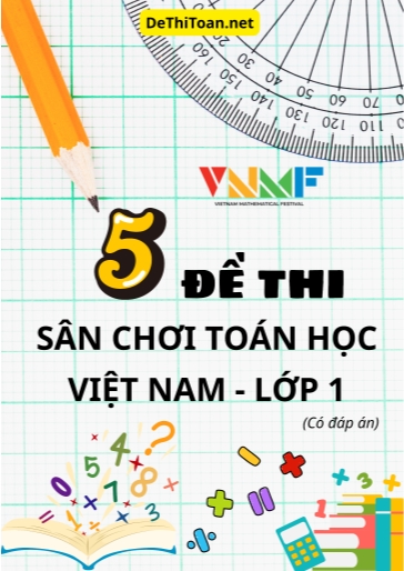 Bộ 5 đề thi Sân chơi toán học Việt Nam VNMF Lớp 1 (Có đáp án)