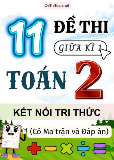 Bộ 11 Đề thi giữa kì 1 Toán Lớp 2 Kết nối tri thức (Có ma trận + Đáp án)