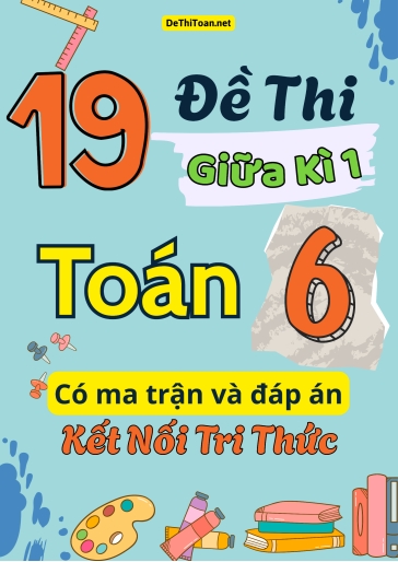 Bộ 19 Đề thi giữa học kì 1 Toán 6 có ma trận và đáp án (Kết nối tri thức)
