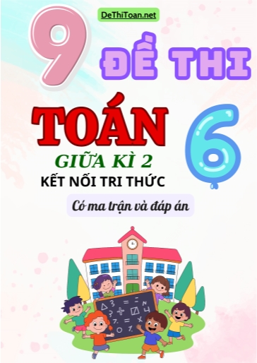 Bộ 9 Đề thi giữa học kì 2 Toán 6 có ma trận và đáp án (Kết nối tri thức)