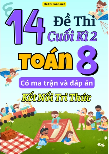 Bộ 14 Đề thi cuối học kì 2 Toán Lớp 8 có ma trận và đáp án (Kết nối tri thức)