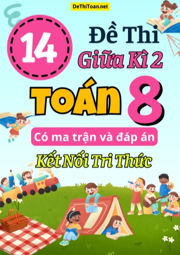 Bộ 14 Đề thi giữa học kì 2 Toán Lớp 8 có ma trận và đáp án (Kết nối tri thức)