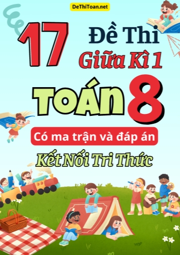 Bộ 17 Đề thi giữa học kì 1 Toán Lớp 8 có ma trận và đáp án (Kết nối tri thức)